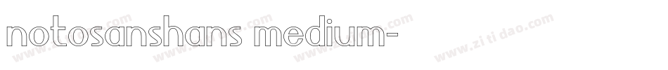 notosanshans medium字体转换